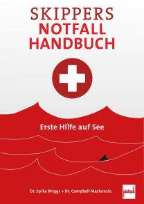 Skippers Notfall-Handbuch - Erste Hilfe auf See