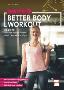 WOMEN´S HEALTH Better Body Workout - 30-20-10: Mit der Power-Formel direkt zur Wunschfigur