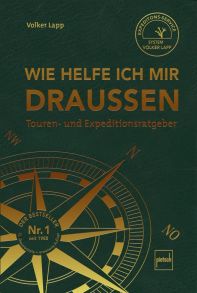 Wie helfe ich mir draußen (Sonderausgabe) - Touren- und Expeditionsratgeber