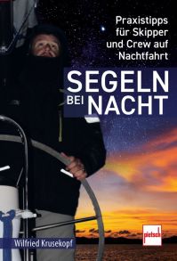 Segeln bei Nacht - Praxistipps für Skipper und Crew auf Nachtfahrt