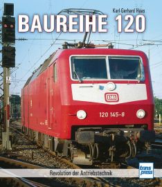 Baureihe 120 - Revolution der Antriebstechnik