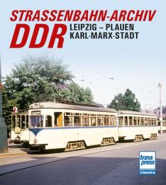 Straßenbahn-Archiv DDR - Leipzig - Plauen - Karl-Marx-Stadt