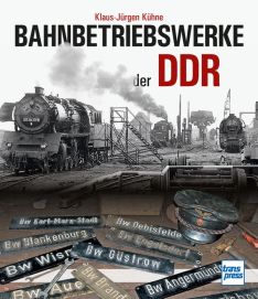 Bahnbetriebswerke der DDR - 