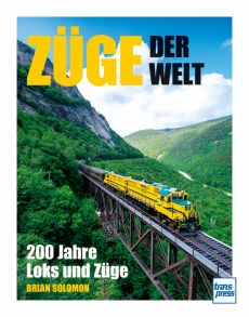 Züge der Welt - 200 Jahre Loks und Züge