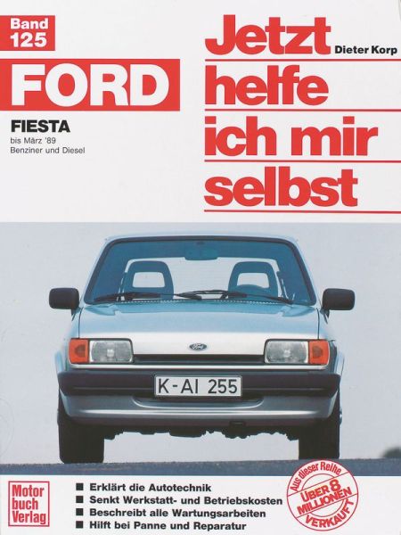 Ford Fiesta - bis März '89 / Benziner und Diesel // Reprint der 3. Auflage 1992