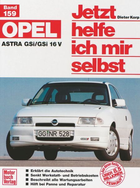Opel Astra   GSi/GSi 16V - Reprint der 1. Auflage 1992