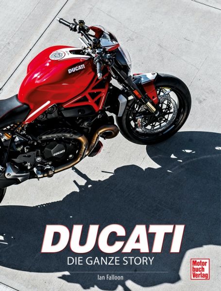 Ducati - Die ganze Story