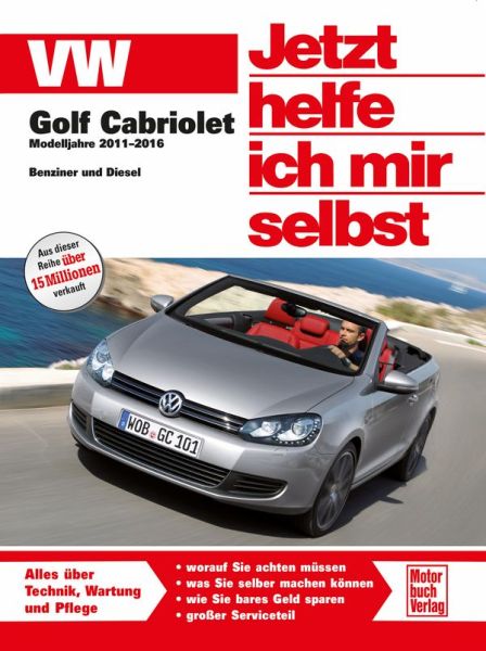 VW Golf 6 Cabriolet Modelljahre 2011, 2012, 2013, 2014, 2015, 2016 - Benziner und Diesel