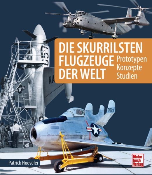 Die skurrilsten Flugzeuge der Welt - Prototypen - Konzepte - Studien