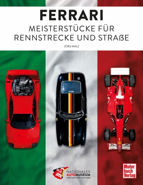 Ferrari - Meisterstücke für Rennstrecke und Straße