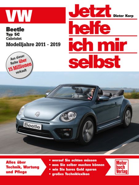 VW Beetle Typ 5C Cabriolet Benziner und Diesel - Modelljahre 2011, 2012, 2013, 2014, 2015, 2016, 2017, 2018, 2019