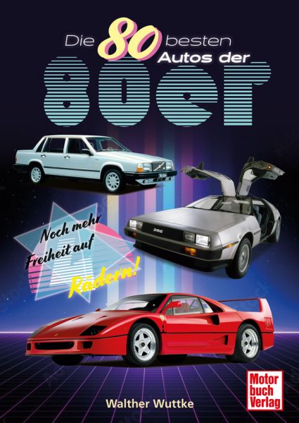 Die 80 besten Autos der 80er - Noch mehr Freiheit auf vier Rädern