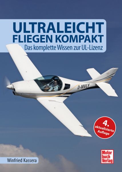 Ultraleichtfliegen kompakt - Das komplette Wissen zur UL-Lizenz