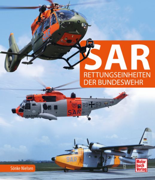 SAR -  Rettungseinheiten der Bundeswehr - Technik, Einsätze, Einheiten