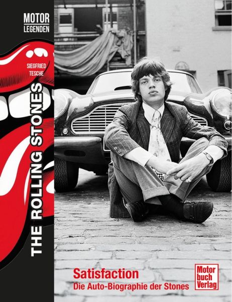 Motorlegenden - The Rolling Stones - Satisfaction - Die Auto-Biografie der Stones