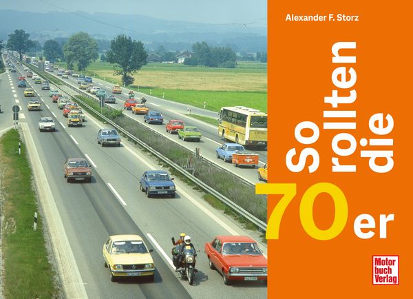 So rollten die 70er - So rollten die 70er -