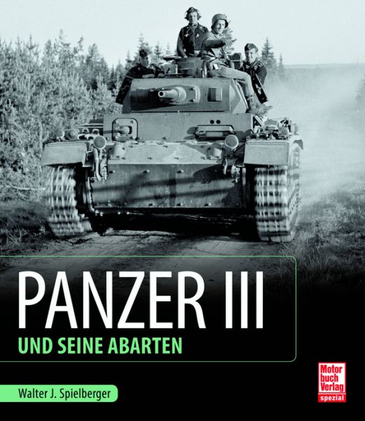 Panzer III und seine Abarten - 