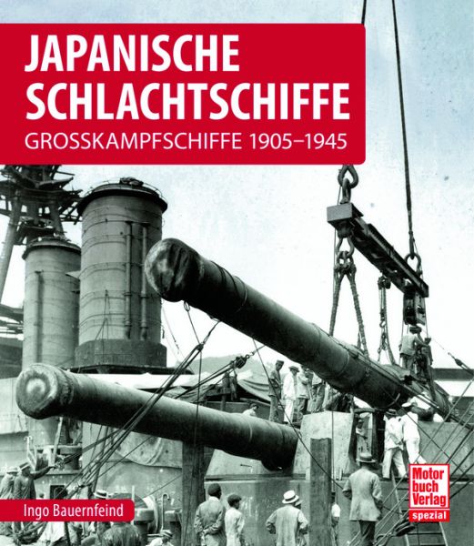Japanische Schlachtschiffe - Grosskampfschiffe 1905-1945