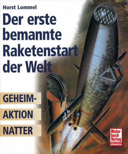 Der erste bemannte Raketenstart der Welt - Geheimaktion Natter