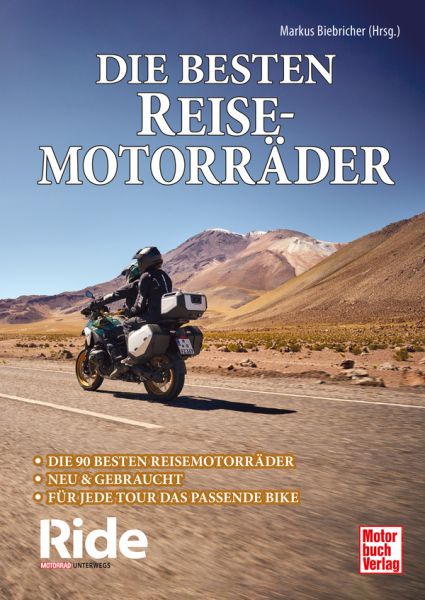 Ride - Die besten Reisemotorräder: neu & gebraucht - Für jede Tour das passende Bike