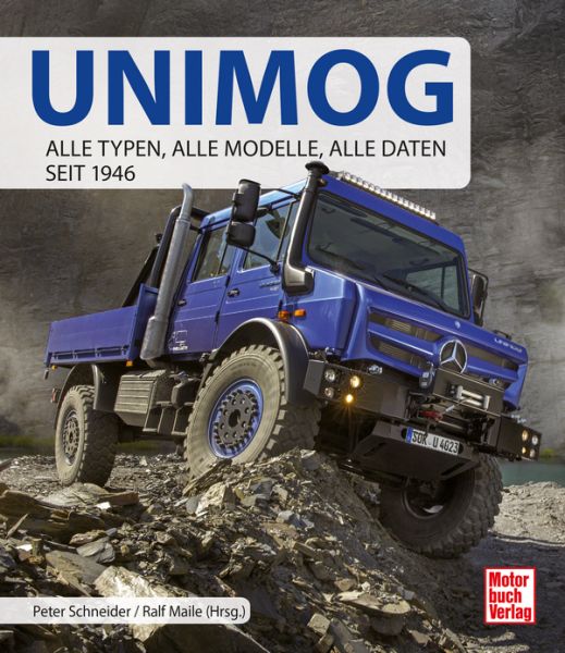 Unimog - Alle Typen, alle Modelle, alle Daten seit 1946