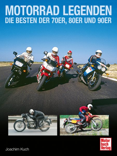 Motorrad-Legenden - Das Beste der 70er, 80er und 90er Jahre - Mit heraustrennbaren Quartett-Karten