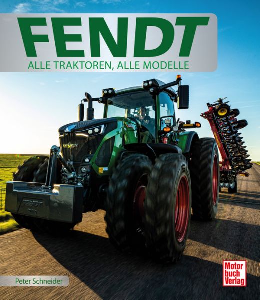 Fendt - Alle Traktoren, alle Modelle