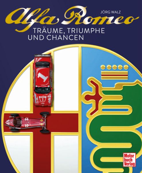 Alfa Romeo - Träume, Triumphe und Chancen