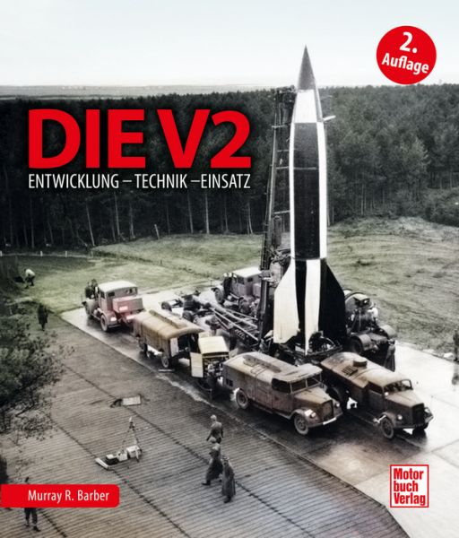 Die V2 - Entwicklung - Technik - Einsatz