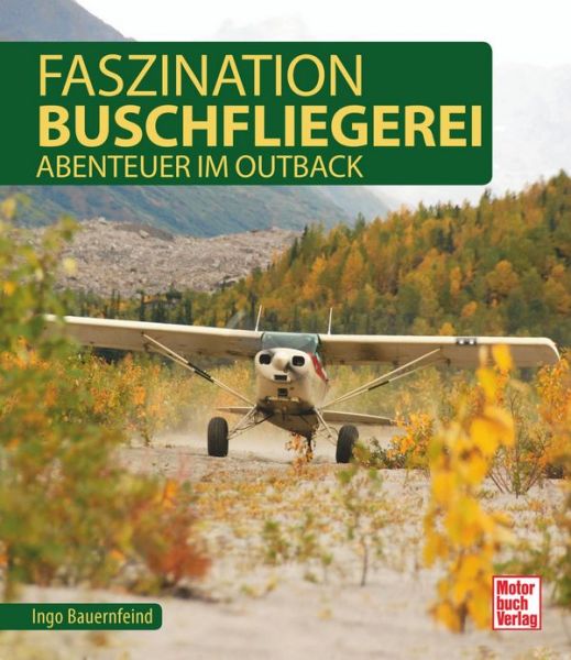 Faszination Buschfliegerei - Abenteuer im Outback Faszination Buschfliegerei - Abenteuer im Outback