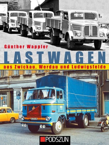 Lastwagen aus Zwickau, Werdau und Ludwigsfelde - Lastwagen aus Zwickau, Werdau und Ludwigsfelde -