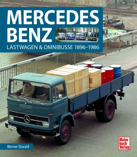 Mercedes-Benz - Lastwagen & Omnibusse 1896-1986 Mercedes-Benz - Lastwagen & Omnibusse 1896-1986