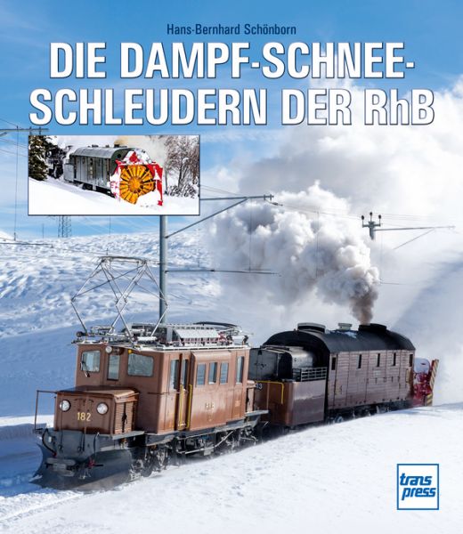 Die Dampfschneeschleudern der RhB - 