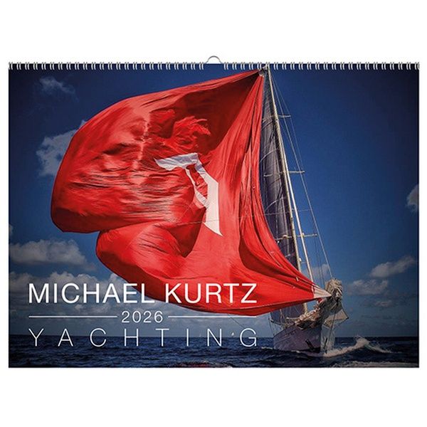 Michael Kurtz Yachting Kalender 2026 - Michael Kurtz Yachting Kalender 2026 -