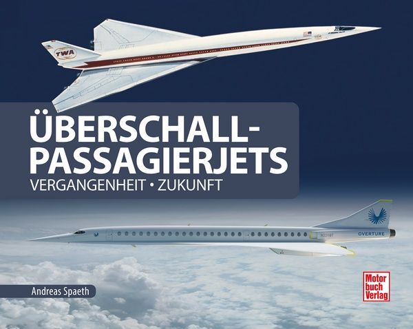 Überschall-Passagierjets - Vergangenheit - Zukunft