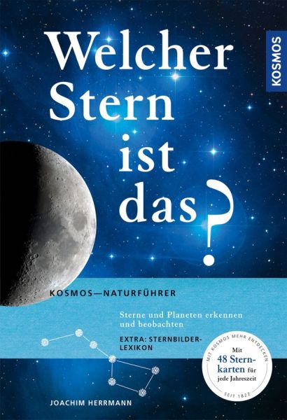 Welcher Stern ist das? - Sterne und Planeten erkennen und beobachten.