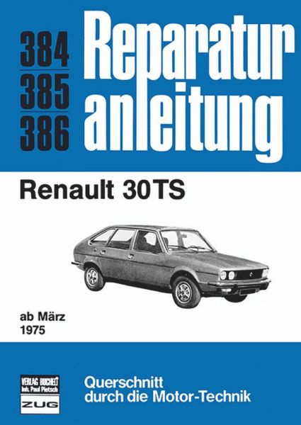 Renault 30 TS - ab März 1975  //  Reprint der 8. Auflage 1980