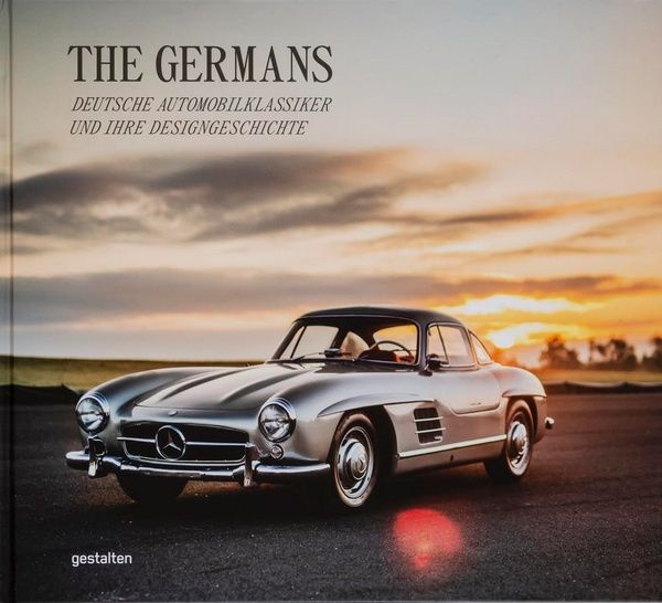 The Germans - Deutsche Automobilklassiker und ihre Designgeschichte - 