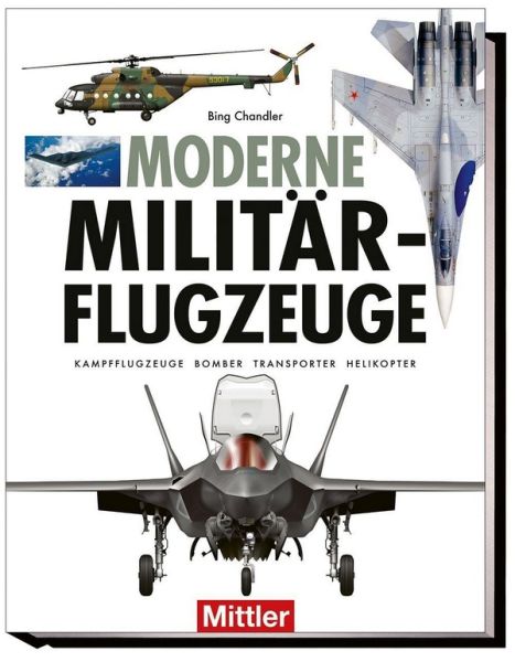 Moderne Militärflugzeuge - Kampfflugzeuge - Bomber - Transporter - Helikopter