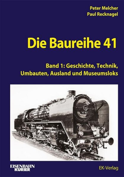 Die Baureihe 41 - Band 1 - 