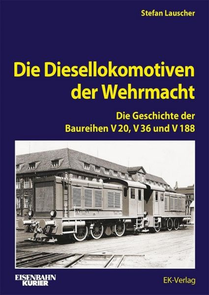 Die Diesellokomotiven der Wehrmacht - 