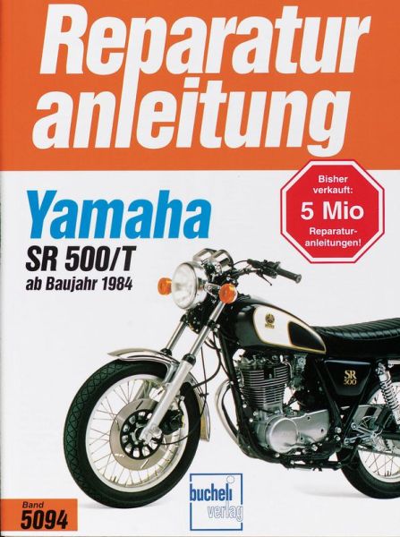 Yamaha SR 500 / T - ab Baujahr 1984  //  Reprint der 7. Auflage 1989