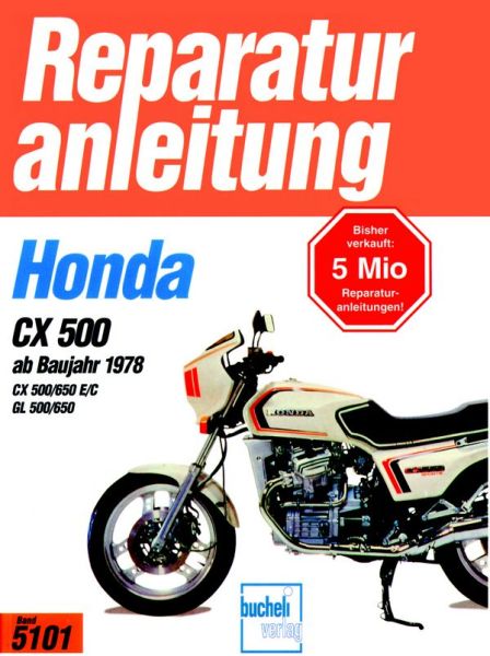 Honda CX 500/650  GL 500/650  ab 1978 - Wassergekühlter 4-Takt-Motor, obengestr. Ventile, V-Motor mit 2 Zyl. und 4 Ventilen