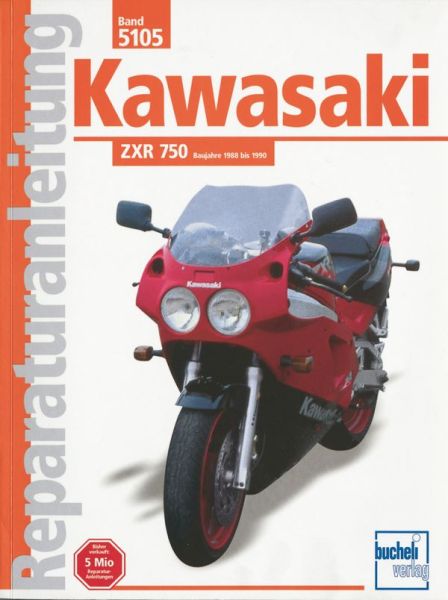 Kawasaki ZXR 750 - Baujahre 1988 bis 1990 /  Reprint der 3. Auflage 2002