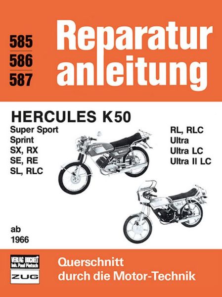 Hercules K 50  ab 1966 - Super Sport, Sprint, SX, RX, SE, RE, SL, RLC, RL, RLC, Ultra, Ultra LC, Ultra II LC