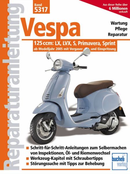Vespa 125 ccm - Modelle LX, LVX, S, Primavera, Sprint ab Modelljahr 2005