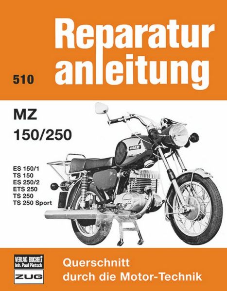 MZ 150 / 250 - ES 150/1/TS 150/ES 250/2/ ETS 250/ TS 250/ TS 250 Sport // Reprint der 7. Auflage 1975   