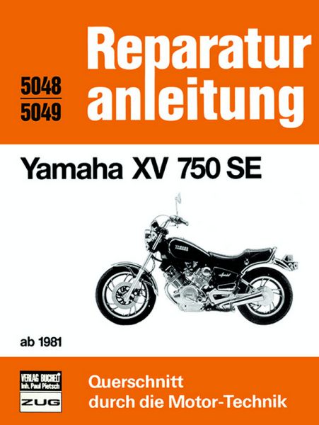 Yamaha XV 750 SE ab 1981 - Reprint der 7. Auflage 1985