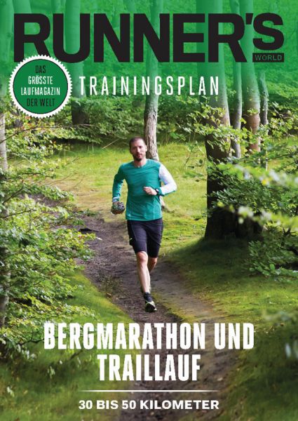 RUNNER'S WORLD Bergmarathon und Traillauf - 30 bis 50 Kilometer - Trainingsplan RUNNER'S WORLD Bergmarathon und Traillauf - 30 bis 50 Kilometer - Trainingsplan