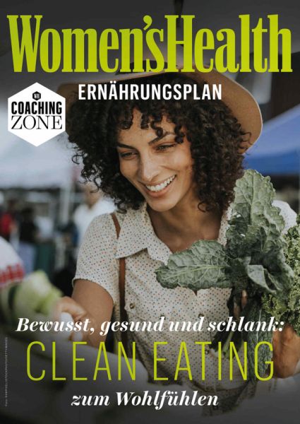 WOMEN'S HEALTH Ernährungsplan: Clean Eating zum Wohlfühlen - WOMEN'S HEALTH Ernährungsplan: Clean Eating zum Wohlfühlen -